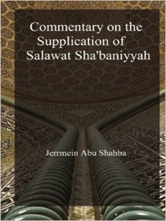 Commentary on the Supplication of Salawat Shabaniyyah