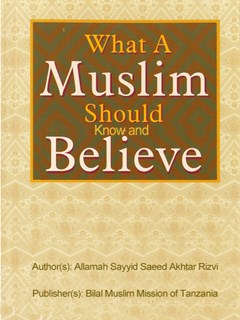 What A Muslim Should Know and Believe
