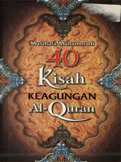 40 kisah keagungan Al-Quran