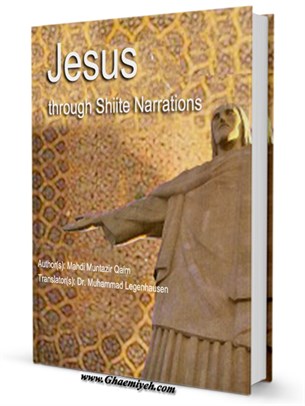 Jesus through Shiite Narrations