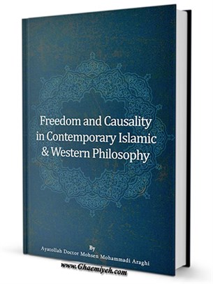 Freedom and Causality in Contemporary Islamic Western Philosophy