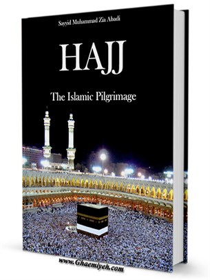 Hajj - The Islamic Pilgrimage