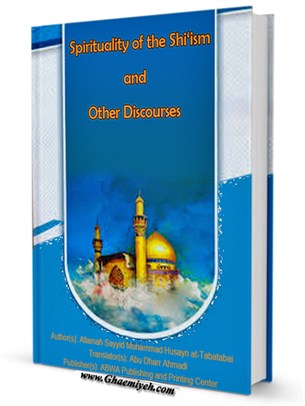 Spirituality of the Shi‘ism and Other Discourses