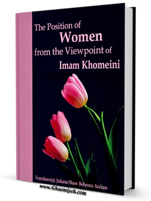 The Position of Women from the Viewpoint of Imam Khomeini (r.a.)