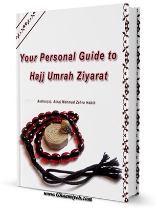 Your Personal Guide to Hajj Umrah Ziyarat