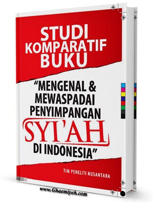 Studi Komparatif Buku: mengenal penyimpangan syiah di Indonesia