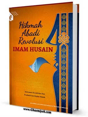 Hikmah abadi revolusi Imam Husain